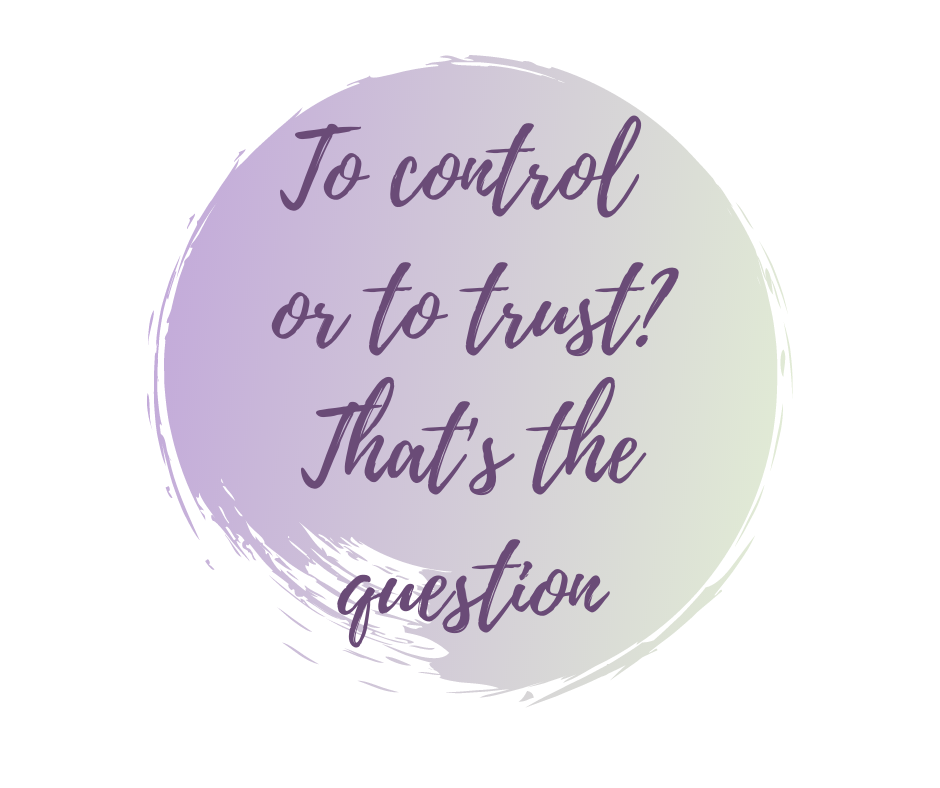 To control or to trust? That is the question | From Forty With Love